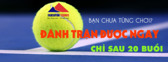 Học tennis cơ bản 20 buổi đánh trận được ngay